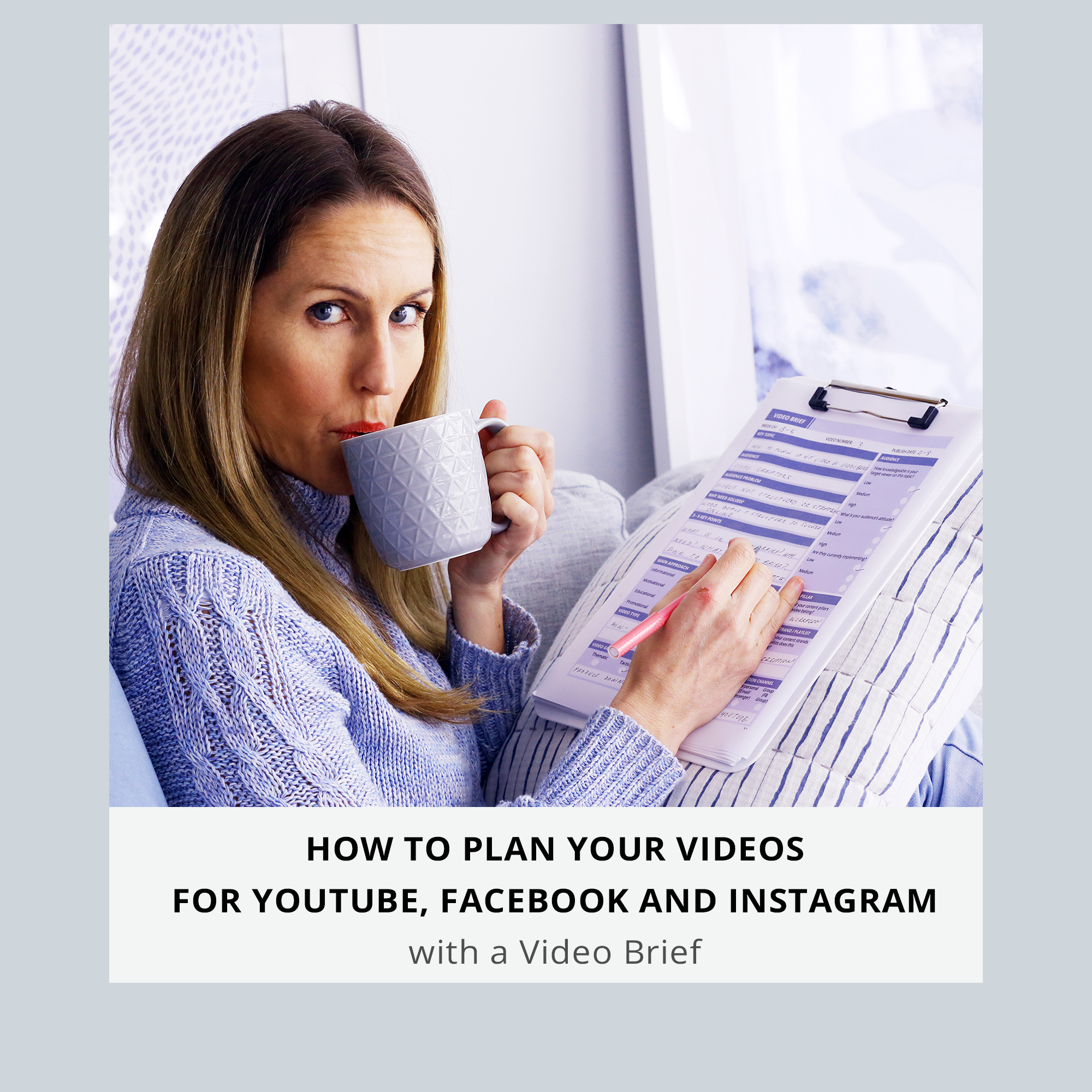 How to Plan Videos with a video brief, for YouTube, Facebook and Instagram